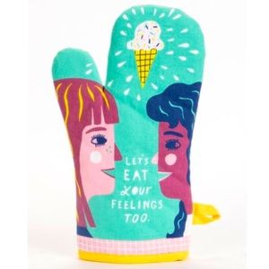 NWT OVEN MITT by Blue Q - LET'S EAT YOUR FEELINGS TOO